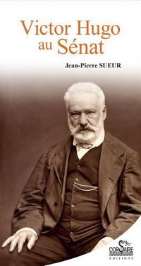 Cover image for Victor Hugo Au Senat