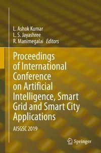 Cover image for Proceedings of International Conference on Artificial Intelligence, Smart Grid and Smart City Applications: AISGSC 2019