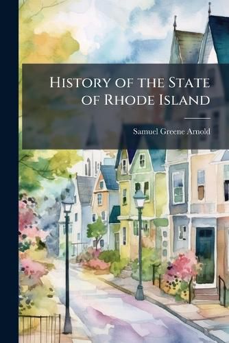 Cover image for History of the State of Rhode Island