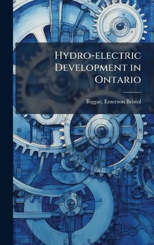 Cover image for Hydro-electric Development in Ontario