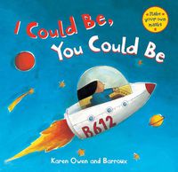 Cover image for I Could Be, You Could Be
