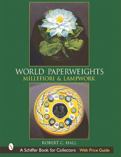 Cover image for World Paperweights: Millefiori and Lampwork