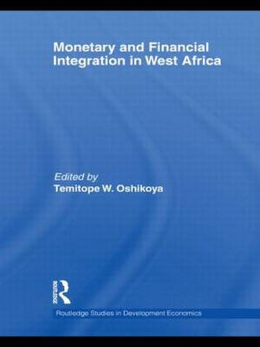 Cover image for Monetary and Financial Integration in West Africa