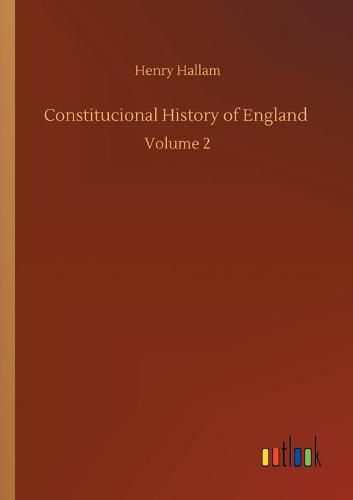 Cover image for Constitucional History of England: Volume 2