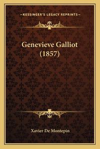 Cover image for Genevieve Galliot (1857)