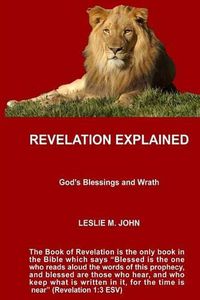 Cover image for Revelation Explained: God's Blessings and Wrath