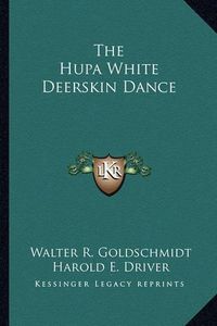 Cover image for The Hupa White Deerskin Dance