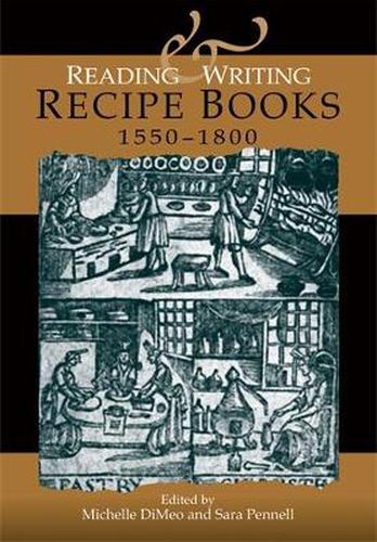 Cover image for Reading and Writing Recipe Books, 1550-1800