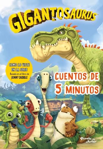 Cover image for Gigantosaurus. Cuentos de 5 Minutos
