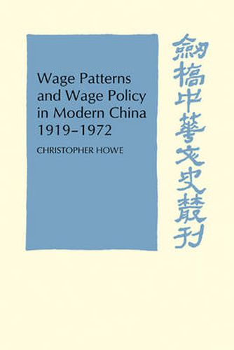 Cover image for Wage Patterns and Wage Policy in Modern China 1919-1972