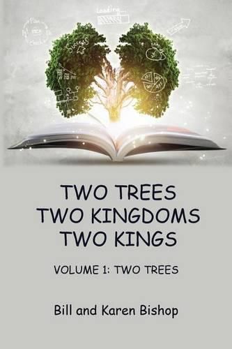 Two Trees, Two Kingdoms, Two Kings: Vol 1: Two Trees