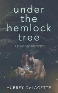Cover image for Under the Hemlock Tree