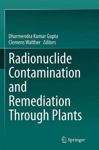 Cover image for Radionuclide Contamination and Remediation Through Plants