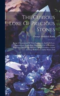 Cover image for The Curious Lore Of Precious Stones