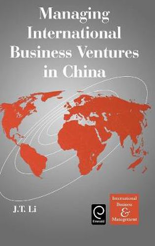 Cover image for Managing International Business Ventures in China