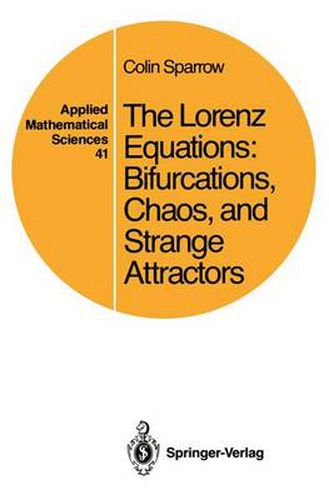 Cover image for The Lorenz Equations: Bifurcations, Chaos, and Strange Attractors