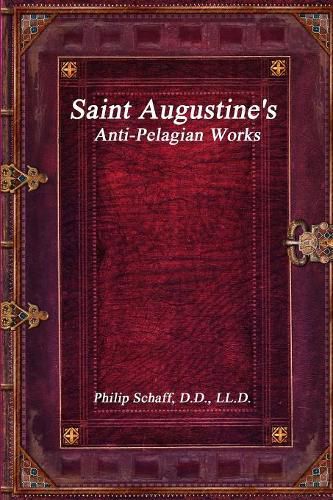 Cover image for Saint Augustine's Anti-Pelagian Works