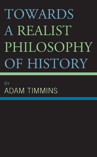 Cover image for Towards a Realist Philosophy of History