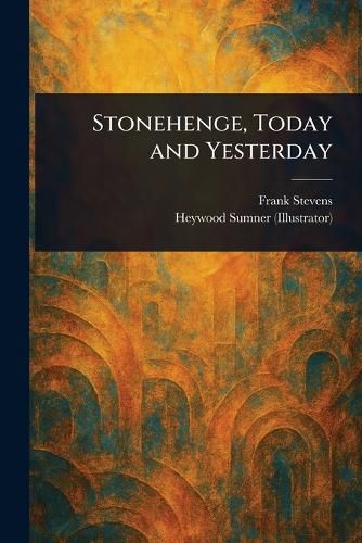 Cover image for Stonehenge, Today and Yesterday