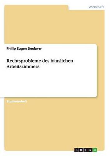 Cover image for Rechtsprobleme des hauslichen Arbeitszimmers