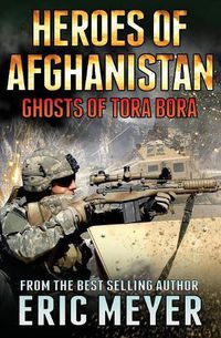 Cover image for Black Ops - Heroes of Afghanistan: Ghosts of Tora Bora