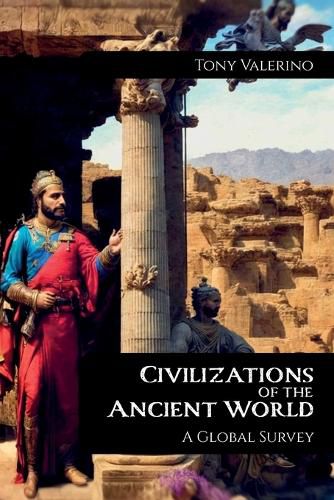 Cover image for Civilizations of the Ancient World, A Global Survey