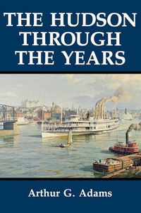 Cover image for The Hudson Through the Years