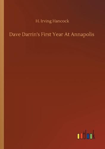 Cover image for Dave Darrin's First Year At Annapolis