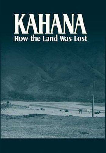 Cover image for Kahana: How the Land Was Lost