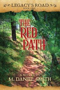 Cover image for The Red Path: Legacy's Road: Book One