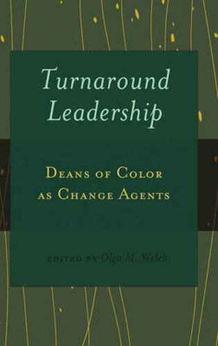 Cover image for Turnaround Leadership: Deans of Color as Change Agents