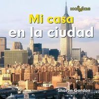 Cover image for Mi Casa En La Ciudad (at Home in the City)