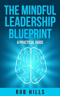 Cover image for The Mindful Leadership Blueprint