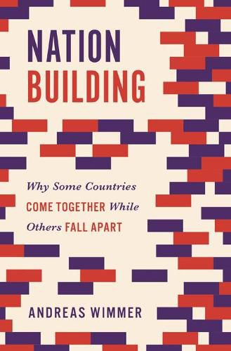 Cover image for Nation Building: Why Some Countries Come Together While Others Fall Apart