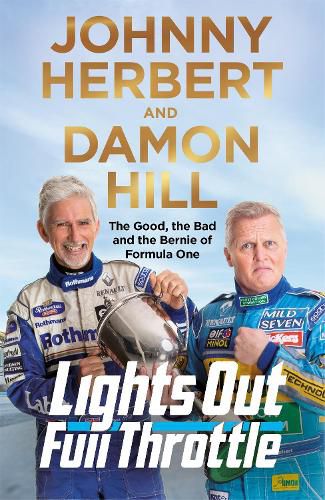 Cover image for Lights Out, Full Throttle: The Good the Bad and the Bernie of Formula One