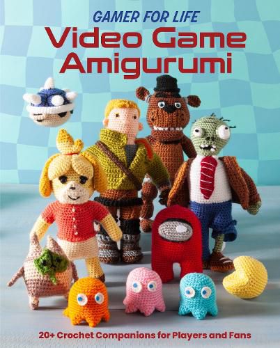 Cover image for Video Game Amigurumi