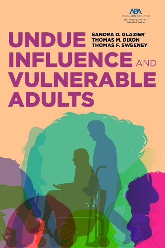 Cover image for Undue Influence and Vulnerable Adults