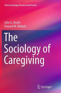 Cover image for The Sociology of Caregiving