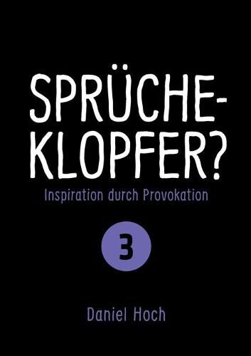 Cover image for Sprucheklopfer? - Inspiration durch Provokation Teil 3