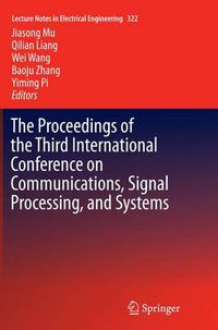 Cover image for The Proceedings of the Third International Conference on Communications, Signal Processing, and Systems