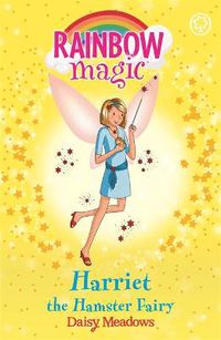 Cover image for Rainbow Magic: Harriet the Hamster Fairy: The Pet Keeper Fairies Book 5