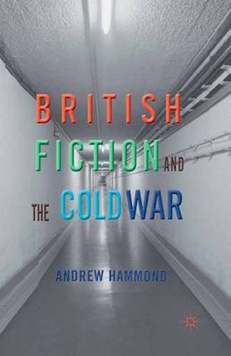 Cover image for British Fiction and the Cold War