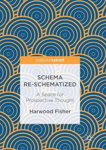 Cover image for Schema Re-schematized: A Space for Prospective Thought