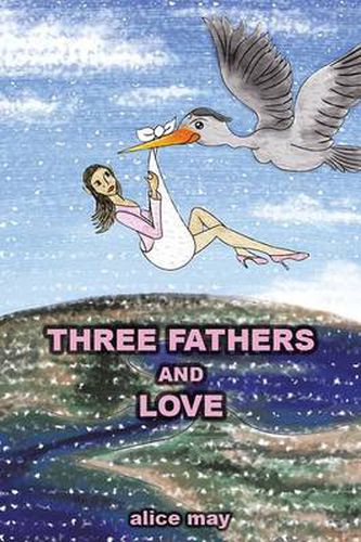 Cover image for Three Fathers and Love