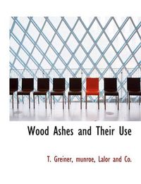 Cover image for Wood Ashes and Their Use