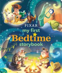 Cover image for Disney*pixar My First Bedtime Storybook