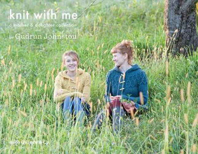 Cover image for Knit with Me: A Mother & Daughter Collection