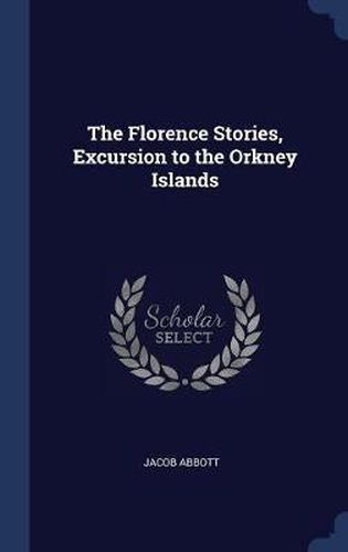 Cover image for The Florence Stories, Excursion to the Orkney Islands