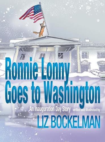 Cover image for Ronnie Lonny Goes to Washington: An Inauguration Day Story