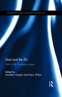 Cover image for God and the EU: Faith in the European project